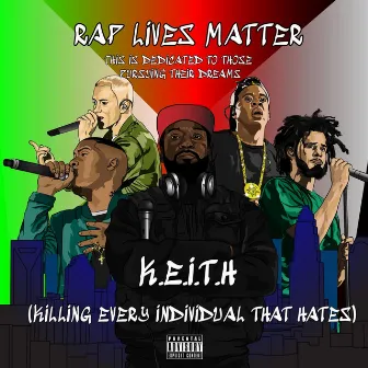 Rap Lives Matter by K.E.I.T.H