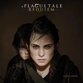 A Plague Tale: Requiem (Original Soundtrack) by Olivier Deriviere