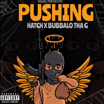 PUSHING by Bubbalo Tha G