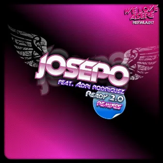 Ready 2.0 (feat Adri Rodriguez) by Josepo