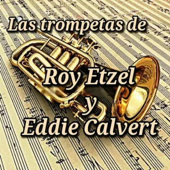 Las Trompetas de Roy Etzel y Eddie Calvert by Roy Etzel