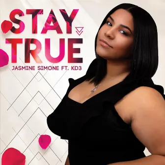 Stay True by Jasmine Simone