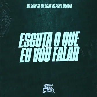 Escuta o Que Eu Vou Falar by DJ Paulo Magrão