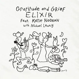 Gratitude and Grief by Elixir