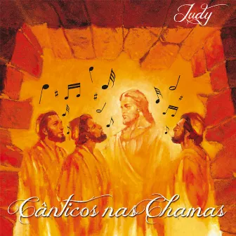 Cânticos nas Chamas by Judy