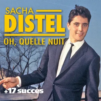 Oh quelle nuit + 17 succès de Sacha Distel (Chanson française) by Sacha Distel