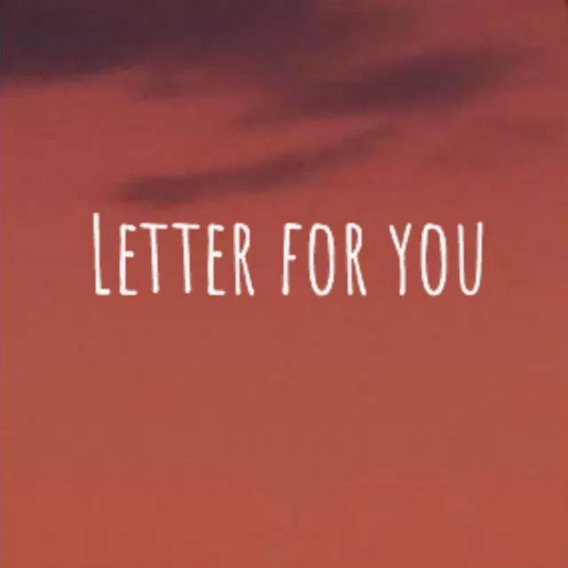 Letter For You