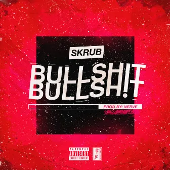 Bullsh!T by Skrub