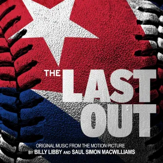 The Last Out (Original Soundtrack) by Billy Libby