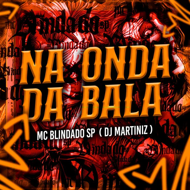 Na Onda da Bala