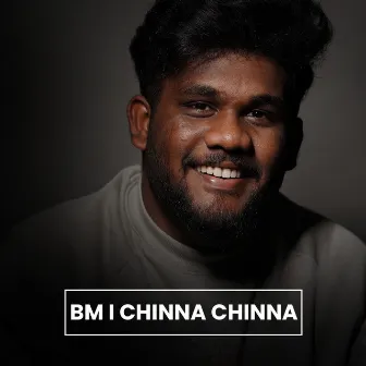 BM l Chinna Chinna by Badusha bm