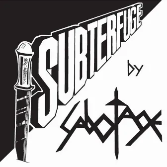 Subterfuge by Sabotage