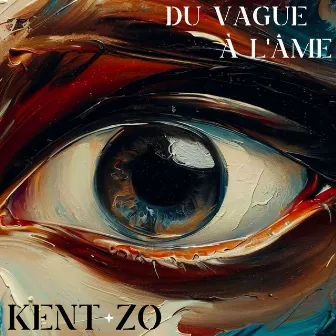 Du vague à l'âme by Kent-Zo