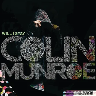 Will I Stay by Colin Munroe