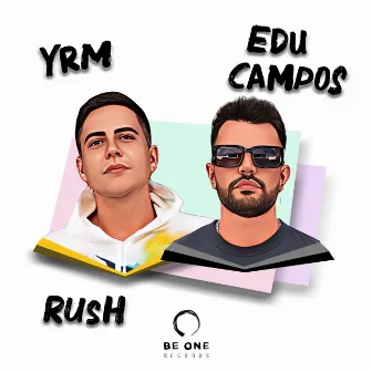 Rush by YRM