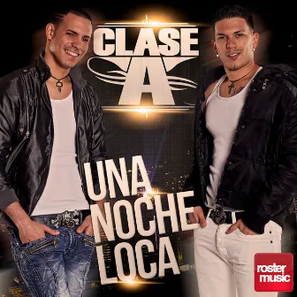 Una Noche Loca by Clase-A