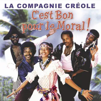 Best Of: C'est bon pour le moral ! by La Compagnie Créole