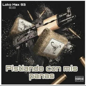 Pistiando Con Mis Panas (2023 Remastered) by Loko Max 93