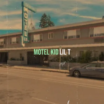 Motel Kid by Lil T