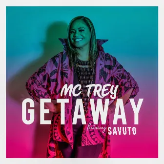 Getaway by MC Trey