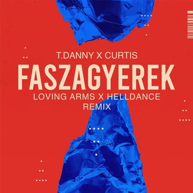 Faszagyerek - Loving Arms & Helldance Remix