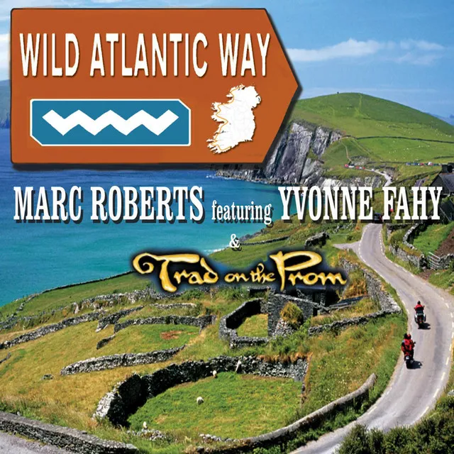 Wild Atlantic Way (feat. Yvonne Fahy & Trad on the Prom)