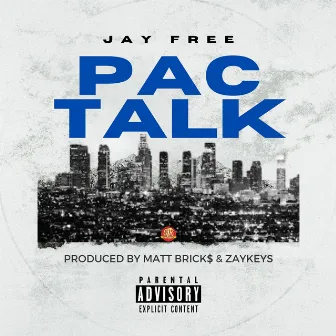 Pac Talk (feat. PacMan Da GunMan) by Jay Free