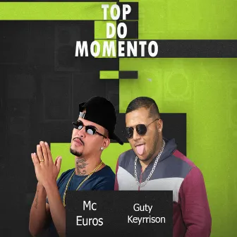 Top do Momento by Guty Keyrrison