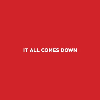 It All Comes Down by Jackson Reid Briggs & the Heaters