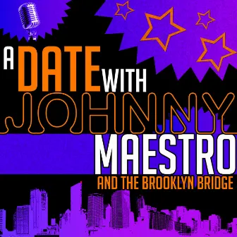 A Date with Johnny Maestro and the Brooklyn Bridge (Live) by Brooklyn Bridge