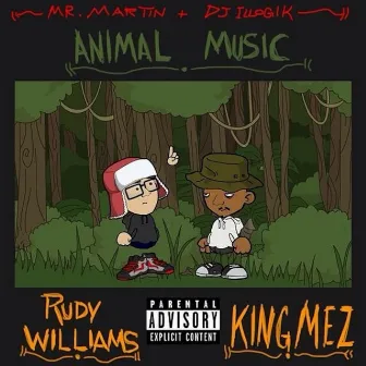 Animal Music (feat. DJ Illogik & Mr. Martin) by Rudy Williams