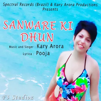 Sanware Ki Dhun by Kary Arora