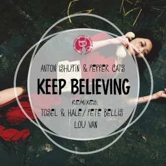 Keep Believing by Pepper Cats