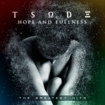 Hope And Fullness (The Greatest Hits) by Tsode