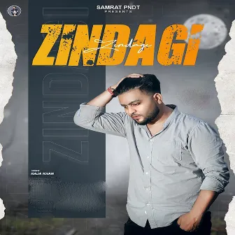 Zindagi by Raja Khan