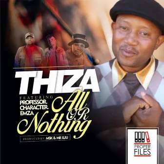 All or Nothing (feat. Character, Emza and Professor) by Thiza