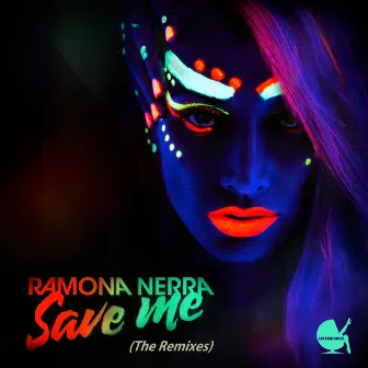 Save Me (Remixes) by Ramona Nerra