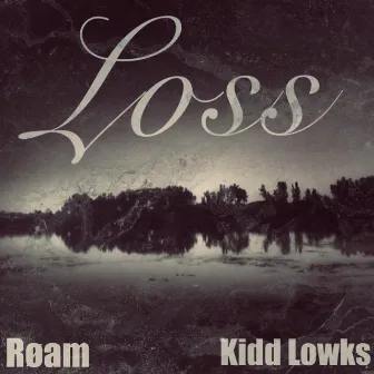 Loss by Røam