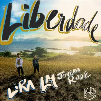 Liberdade by Lira