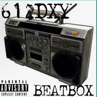 BeatBox Freestyle by 612DXY