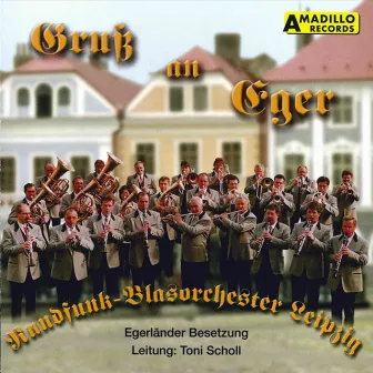 Gruß an Eger by Rundfunkblasorchester Leipzig