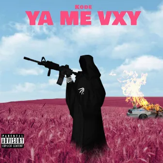 Ya Me Vxy by Kode