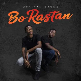 Bo Rastan by Afrikan Drums