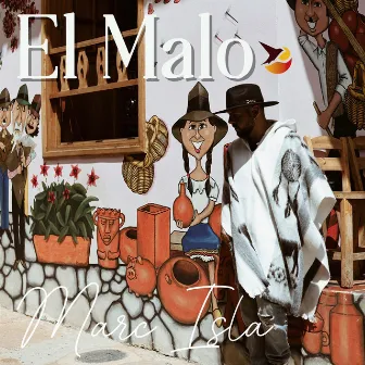 El Malo by Marc Isla