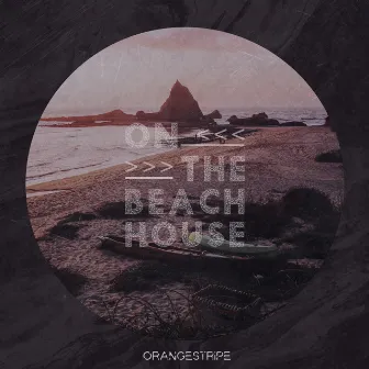 On the Beach House (Extended) by Orangestripe