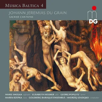 Du Grain: Sacred Cantatas - Musica Baltica, Vol. 4 by Goldberg Vocal Ensemble