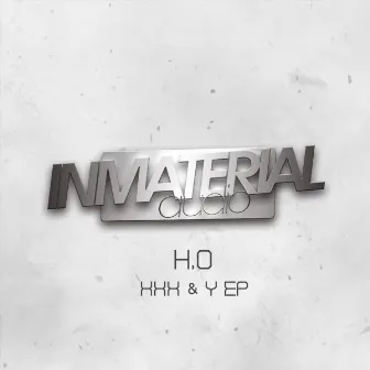 XXX & Y EP by H.O