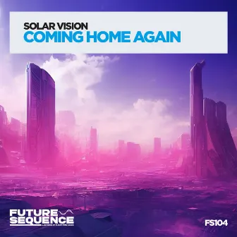 Coming Home Again by Solar Vision