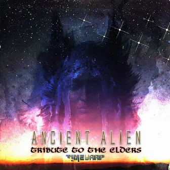 Tribute to the Elders by Ancient Alien