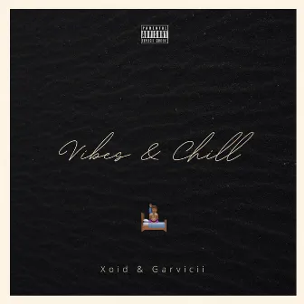 Vibes & Chill by Xoid